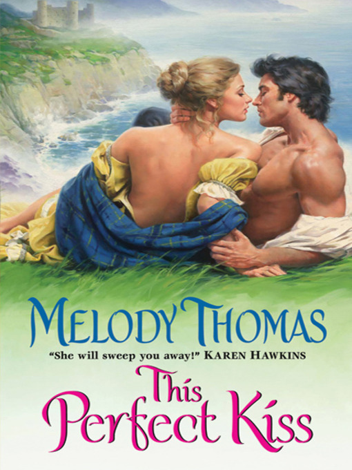 Title details for This Perfect Kiss by Melody Thomas - Available